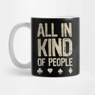 All In Kind Of People Mug